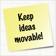 Keep Ideas movable